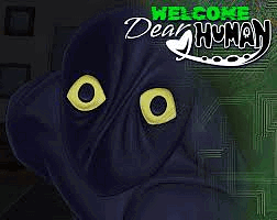 Welcome, Dear Human!