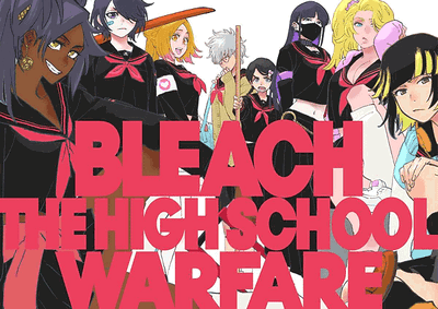 BLEACH: The High-School Warfare