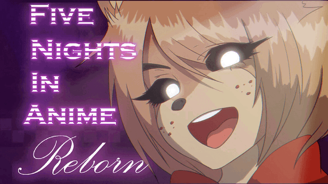 Five night at Anime (FNIA)
